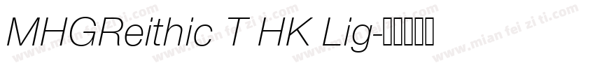 MHGReithic T HK Lig字体转换